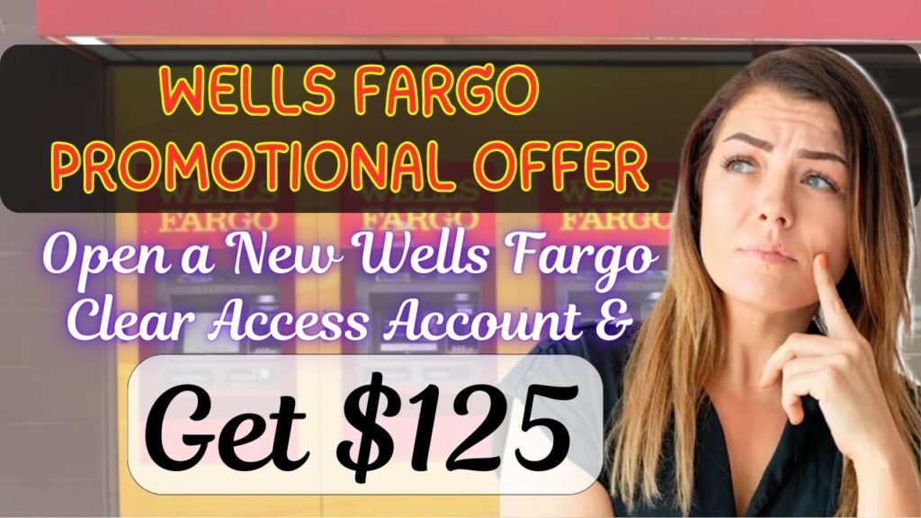 $125 Wells Fargo Promotional Offer 2025: