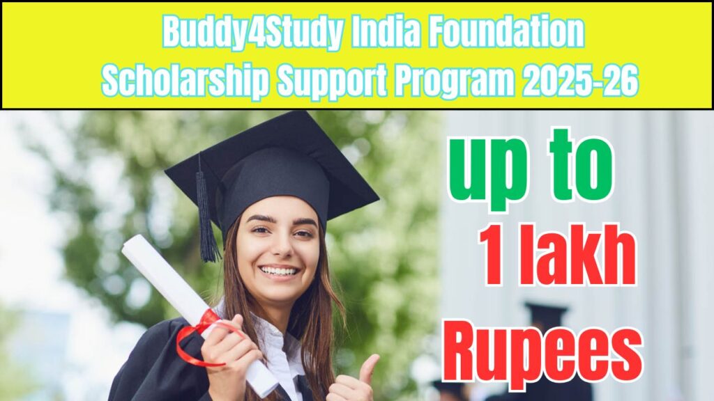 Buddy4Study India Foundation Scholarship Support Program 2025-26