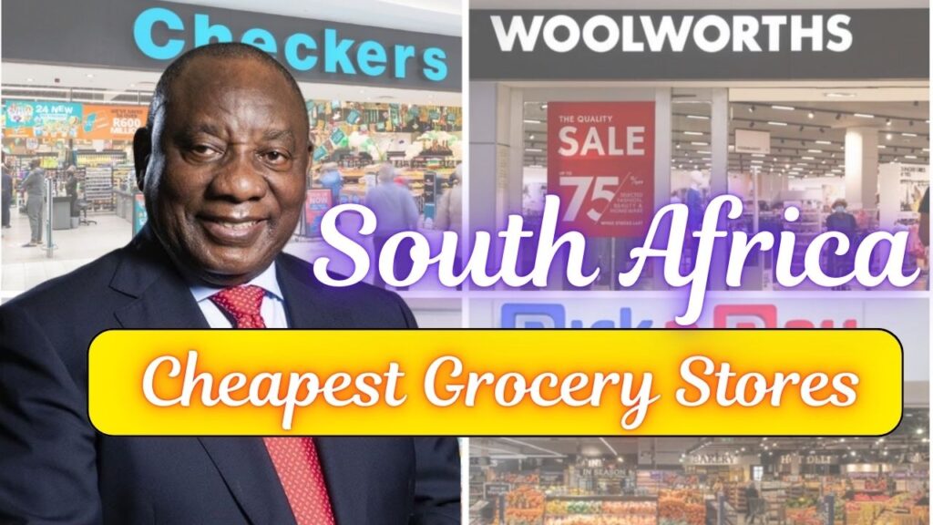 Cheapest Grocery Stores in South Africa